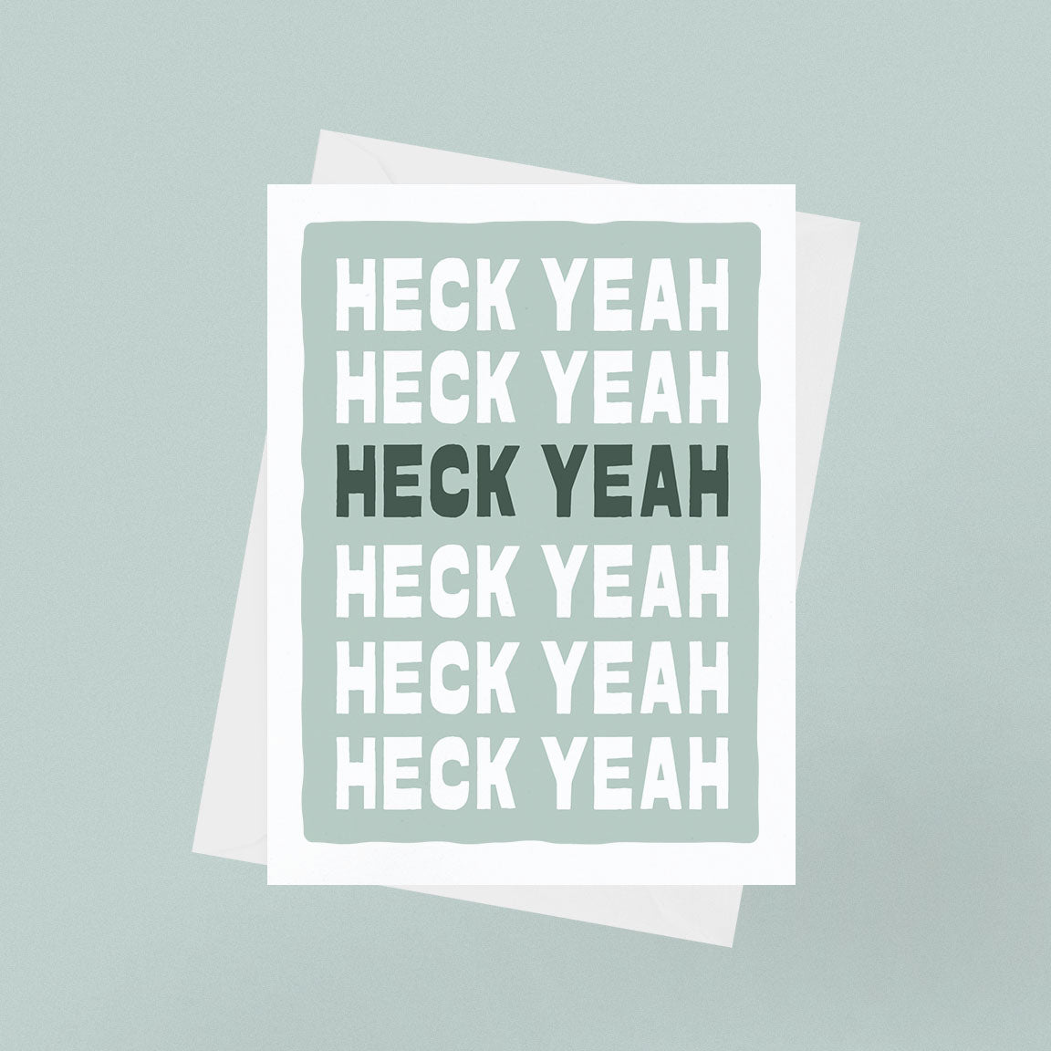 Seafoam card with the words Heck Yeah
