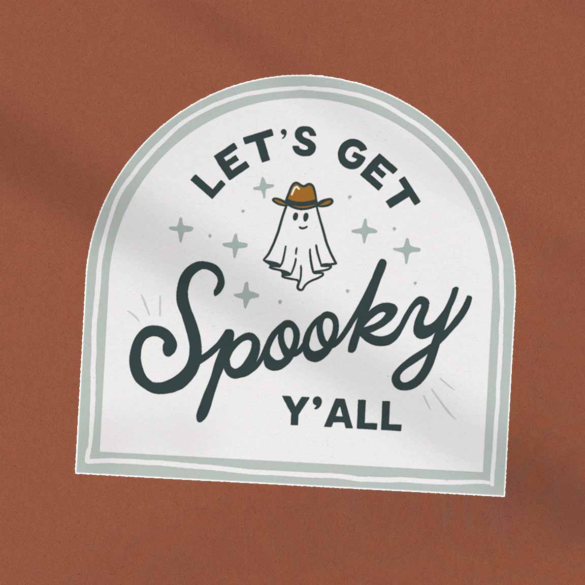 White Sticker with the quote "Let's Get Spooky, Y'all" featuring a ghost in a cowboy hat